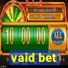 vaid bet